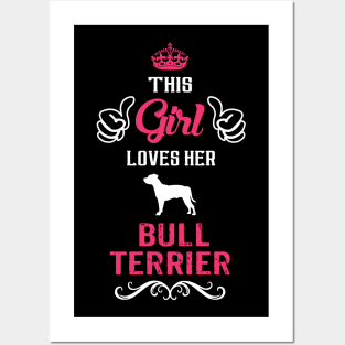 This Girl Loves Her BULL TERRIER Cool Gift Posters and Art